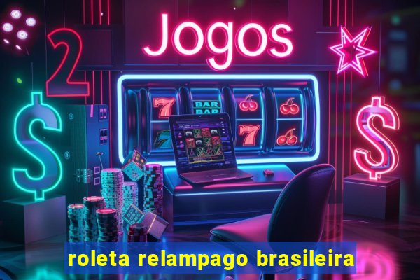 roleta relampago brasileira